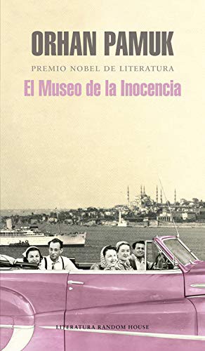 Rafael Carpintero;, Orhan Pamuk: El museo de la inocencia (Hardcover, 2009, Literatura Random House, LITERATURA RANDOM HOUSE)