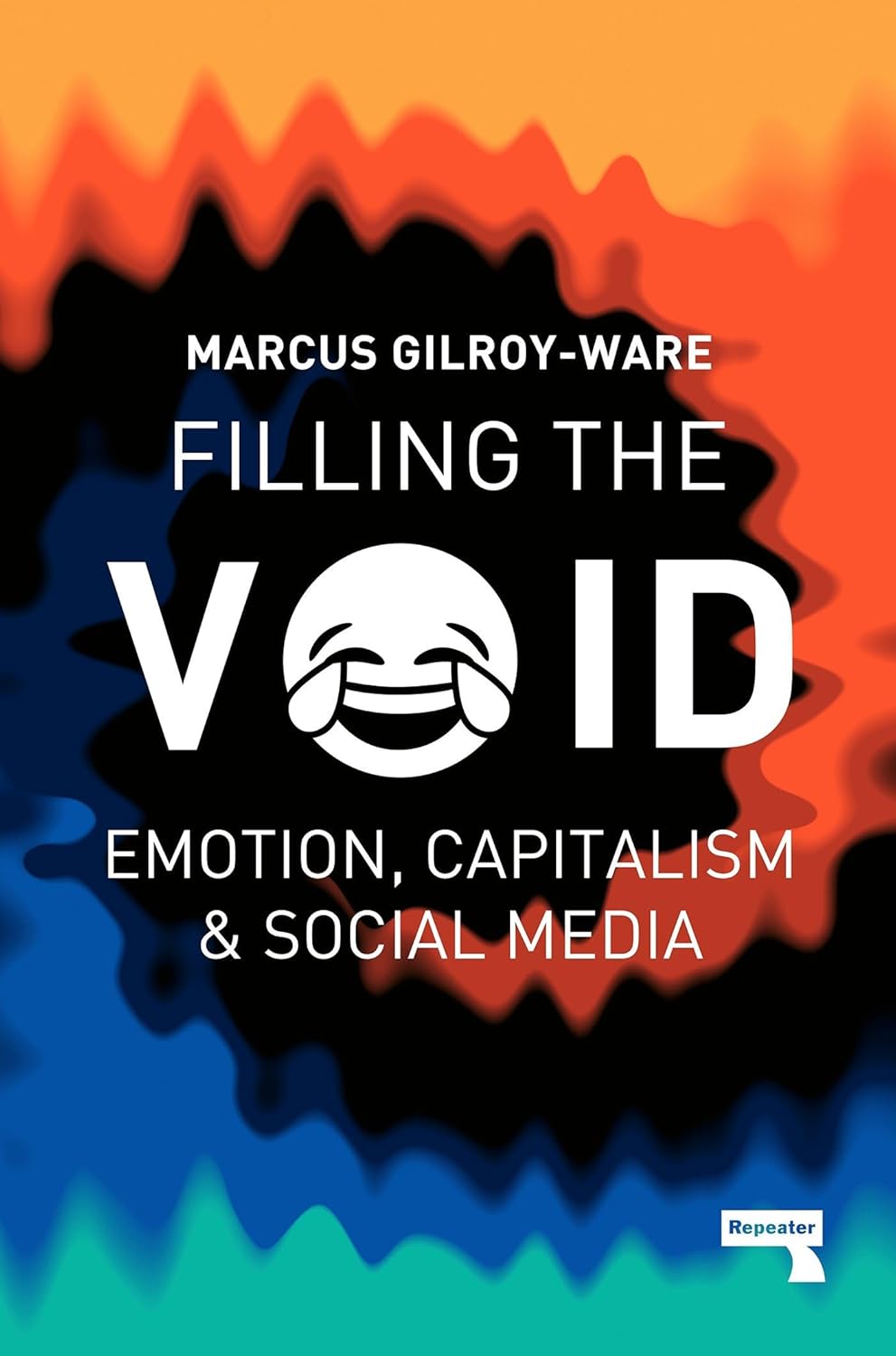 Marcus Gilroy-Ware: Filling the Void (2017, Repeater)