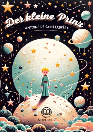 Antoine de Saint-Exupéry: Der kleine Prinz
