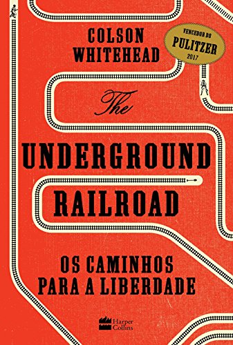 Colson Whitehead: The Underground Railroad (Hardcover, Português language, 2017, HarperCollins)