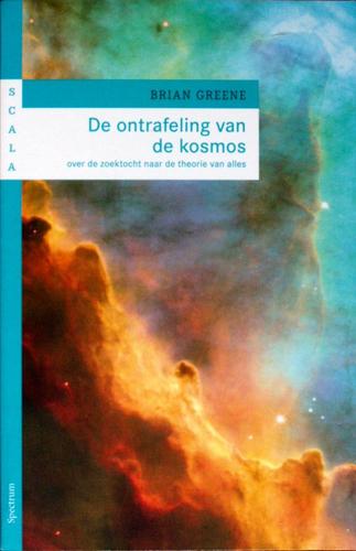 Javier García Sanz, Brian Greene: De Ontrafeling van de Kosmos (Paperback, Dutch language, 2010, Spectrum)