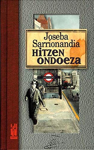 Joseba Sarrionandia: Hitzen ondoeza (Paperback, 1997, Txalaparta, S.L.)