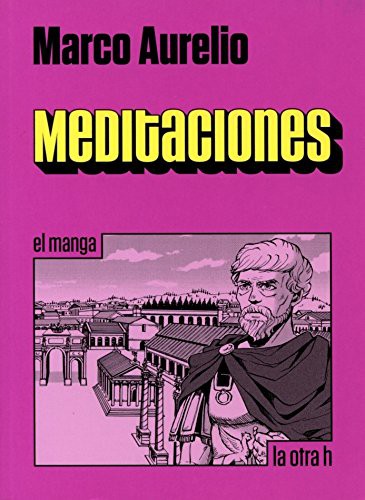 Marco Aurelio, Carlos Mingo, Irene Tellerina, Variety Art Works: Meditaciones (Paperback, La Otra H)