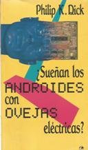 Philip K. Dick: ¿Sueñan los androides con ovejas eléctricas? (Paperback, 1991, Círculo de Lectores.)