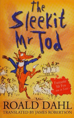 Roald Dahl: The Sleekit Mr Tod (Scots language, 2008, Itchy Coo)