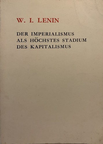 Vladimir Lenin: Der Imperialismus als höchstes Stadium des Kapitalismus (Paperback, German language, 1974, Verlag für fremdsprachige Literatur)