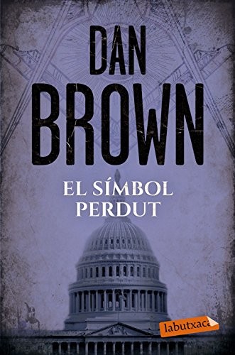 Dan Brown, Francesc Rovira Faixa, Imma Estany Morros, Albert Torrescasana Flotats: El símbol perdut (Paperback, 2017, labutxaca)