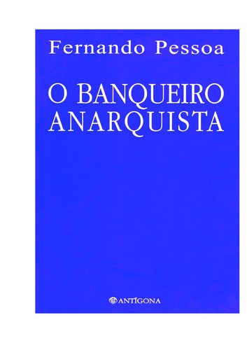 Fernando Pessoa: Banqueiro Anarquista (Paperback, Spanish language, 1999, Koch, Neff & Oetinger & Co)