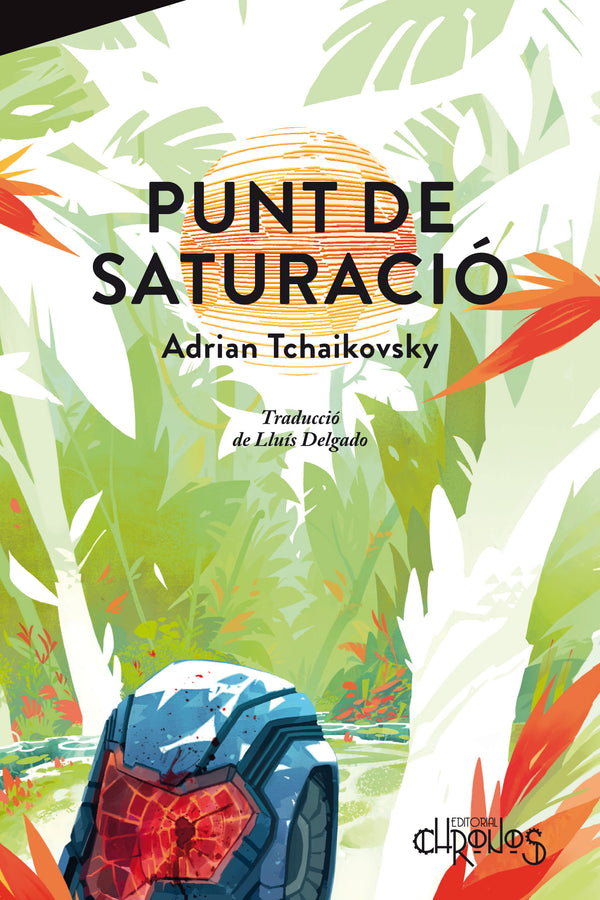 Adrian Tchaikovsky, Lluís Delgado: Punt de saturació (Paperback, Català language, 2026, Chronos)