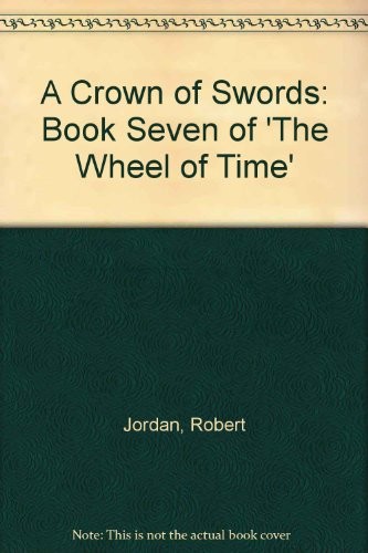 Robert Jordan: A Crown of Swords (Hardcover, 1996, Tor Books)