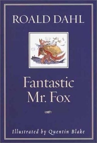 Roald Dahl, Quentin Blake: Fantastic Mr. Fox (Paperback, 2002, Knopf Books for Young Readers)
