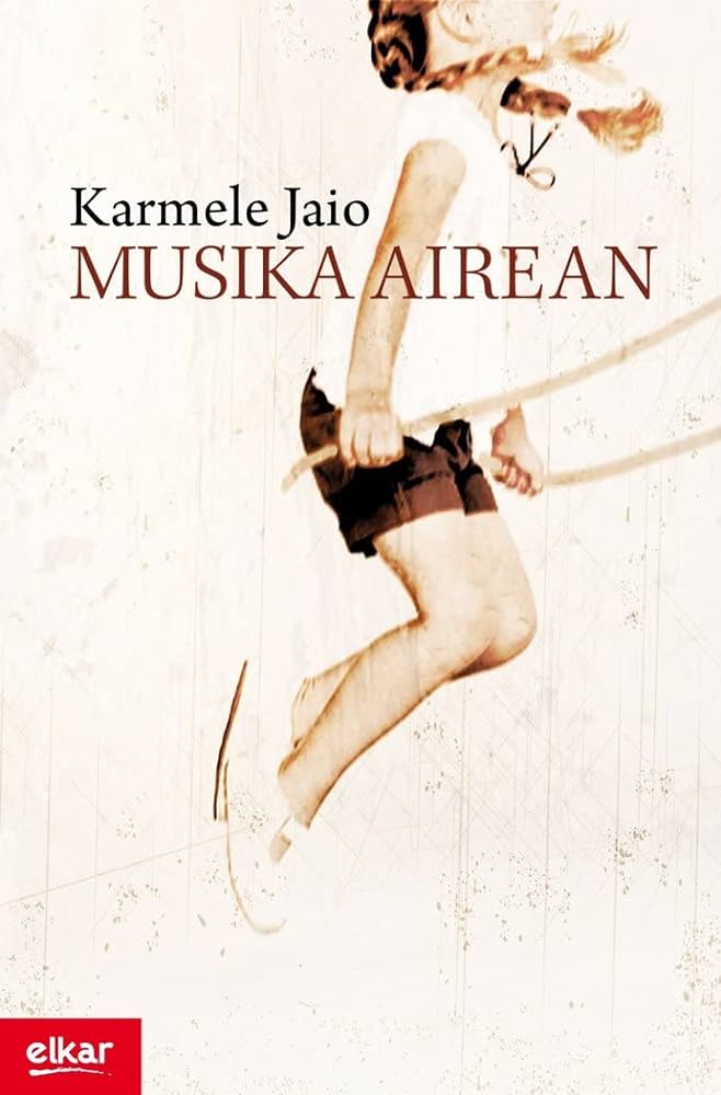 Karmele Jaio Eiguren: Musika airean (Paperback, Euskara language, 2009, Elkar)