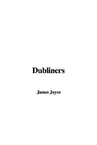 James Joyce, Richard Ellmann: Dubliners (Paperback, 2007, IndyPublish)