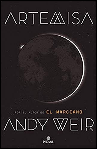 Andy Weir: Artemisa (Paperback, gaztelania language, 2017, Nova)