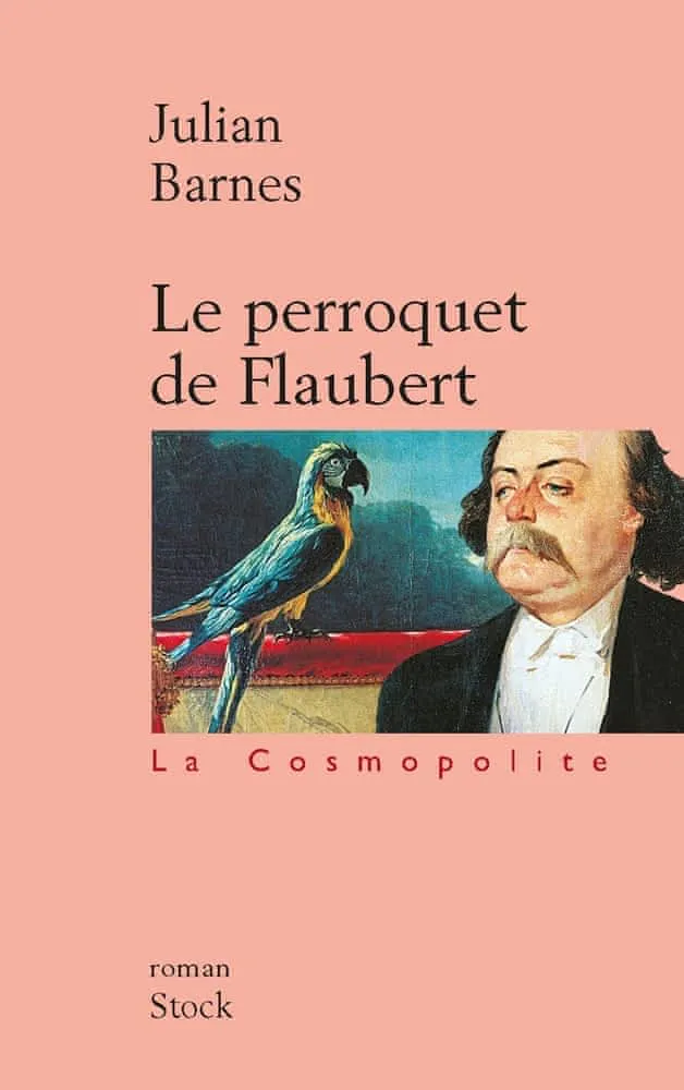 Julian Barnes: Le Perroquet de Flaubert (French language)