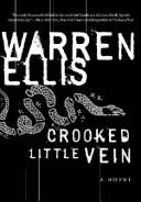 Warren Ellis: Crooked Little Vein (Hardcover, 2007, William Morrow)