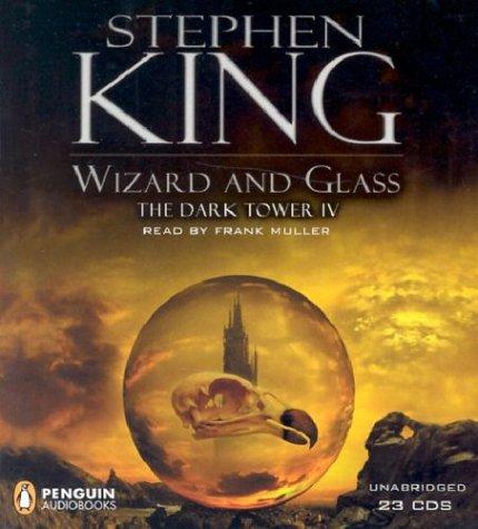 King, Stephen(duplicate), Frank Muller: Wizard and Glass (The Dark Tower, Book 4) (2003, Penguin Audio)