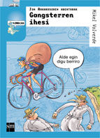 Asun Garikano, Mikel Valverde Tejedor: Gangsterren ihesi (Euskara language, SM)