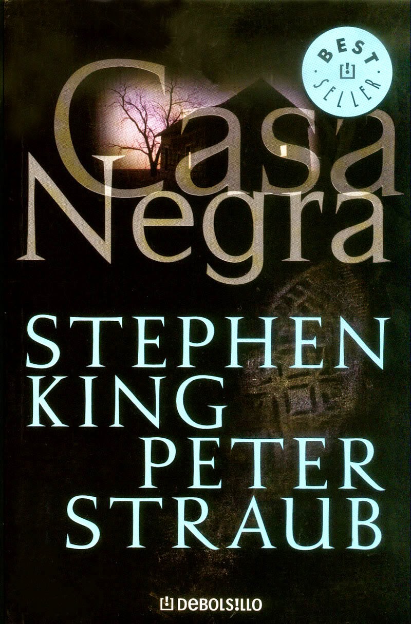 King, Stephen(duplicate), Peter Straub, Patricia Anton: Casa Negra (Hardcover, Spanish language, 2002, Plaza & Janes Editories Sa)