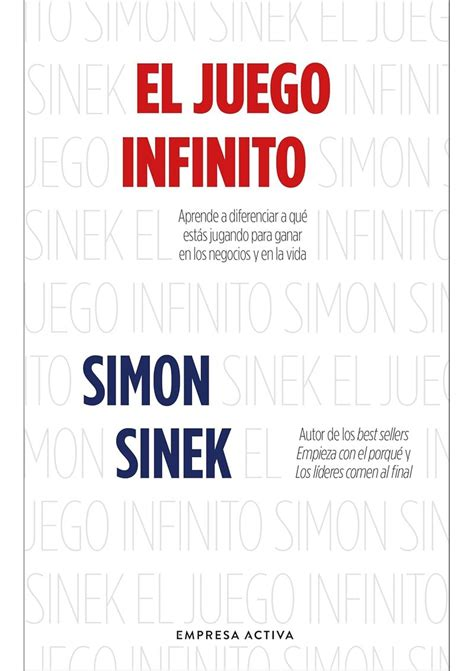 Simon Sinek: El juego infinito (Paperback, Gaztelera language, 2020, Empresa Activa)