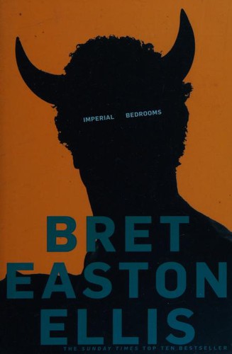 Bret Easton Ellis: Imperial Bedrooms (2011, Picador USA)