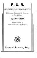 Karel Čapek: R. U. R. (Rossum's Universal Robots) A Fantastic Melodrama in Three Acts and an Epilogue (Paperback, 1923, Samuel French, Inc.)