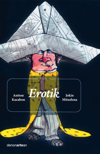 Antton Kazabon, Jokin Mitxelena: Erotik (Euskara language, 2019, Denonartean)