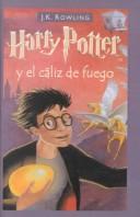 J.K. Rowling: Harry Potter y el caliz de fuego (Hardcover, Spanish language, 2001, Tandem Library, Turtleback Books)