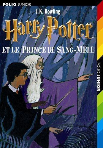 J.K. Rowling: harry Potter et le prince de sang-mêlé (French language, 2006, Gallimard Jeunesse)