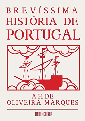 A. H. de Oliveira Marques: Brevissima Historia de Portugal (Paperback, TINTA DA CHINA BRASIL)