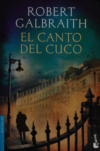 J.K. Rowling, Jesús de la Torre Olid: El canto del cuco (Paperback, Spanish language, 2015, Booket)