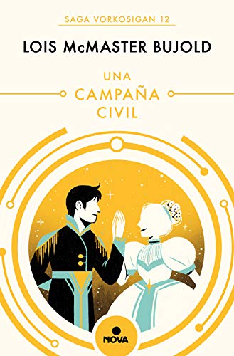 Lois McMaster Bujold: Una campaña civil (Paperback, español language, 2019, Nova)