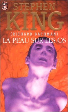 King, Stephen(duplicate): La Peau sur les os (Paperback, French language, 2000, J'ai lu)