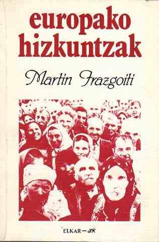 Martin Irazgoiti: Europako hizkuntzak (Paperback, Euskara language, 1985, Elkar)