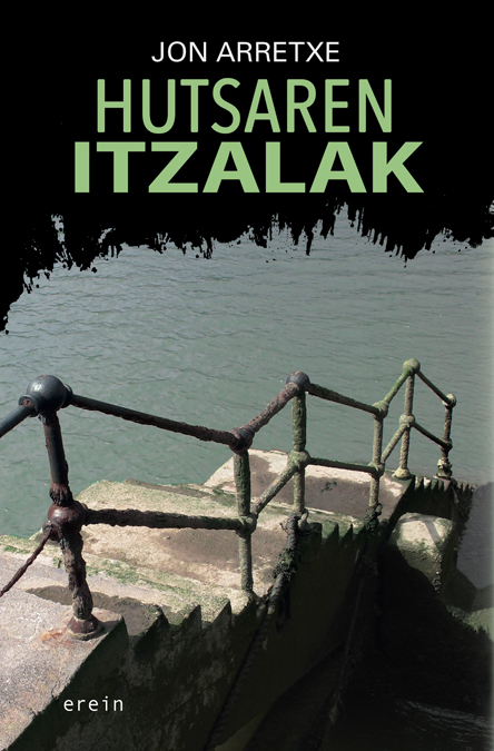 Jon Arretxe: Hutsaren itzalak (Paperback, Euskara language, 2014, Erein)