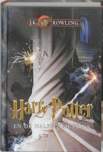 J.K. Rowling: Harry Potter en de halfbloed prins (Dutch language)