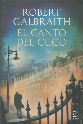 J.K. Rowling: El canto del Cuco (2013, Espasa Libros, S.L.U.)