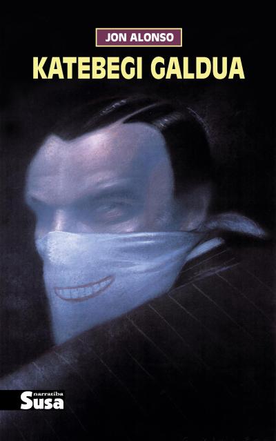 Jon Alonso Fourcade: Katebegi galdua (Basque language, 1995, Susa)