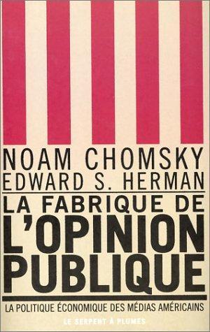 Edward S. Herman, Noam Chomsky: La fabrique de l'opinion publique (French language, 2003)