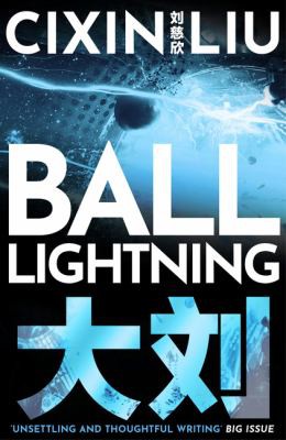 Joel Martinsen, Cixin Liu: Ball Lightning (EBook, 2018, Head of Zeus)