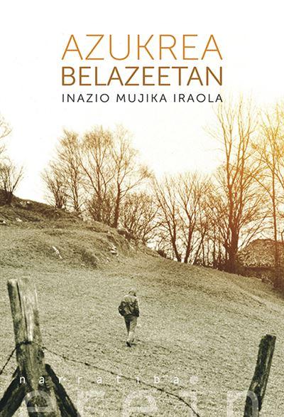 Inazio Mujika Iraola: Azukrea belazeetan (Basque language, 1987, Erein)