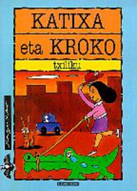 J. M Olaizola Lazkano, Jon Zabaleta Larburu: Katixa eta Kroko (Euskara language, Elkar)