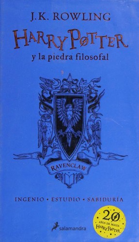 J.K. Rowling: Harry Potter y la Piedra Filosofal. Edición Ravenclaw / Harry Potter and the Sorcerer's Stone (Spanish language, 2018, Publicaciones y Ediciones Salamandra, S.A.)