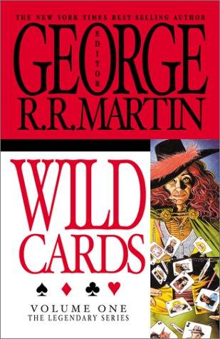 George R. R. Martin: Wild Cards, Vol. 1 (The Legendary Series) (The Legendary Series, Volume 1) (Paperback, 2001, IBooks, Inc.)