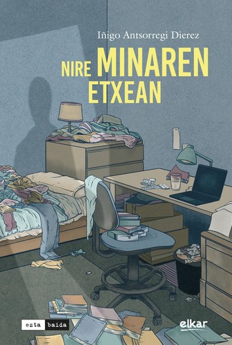 Iñigo Antsorregi Dierez: Nire minaren etxean (Paperback, Euskara language, 2022, Elkar)