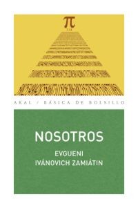 Евге́ний Ива́нович Замя́тин: Nosotros (2012, Akal)