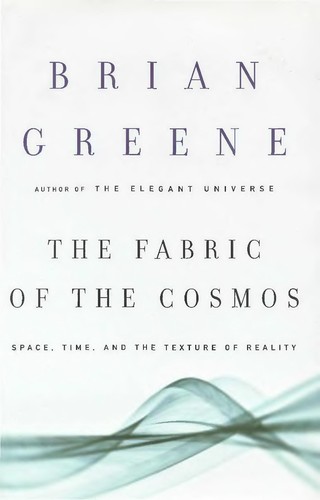 Brian Greene: The fabric of the cosmos (Paperback, 2004, A.A. Knopf)