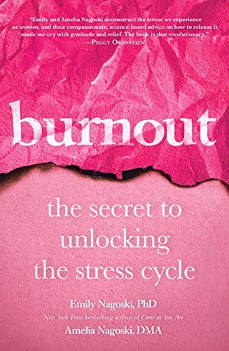 Amelia Nagoski, Emily Nagoski: Burnout (Hardcover, 2019, Ballantine Books)