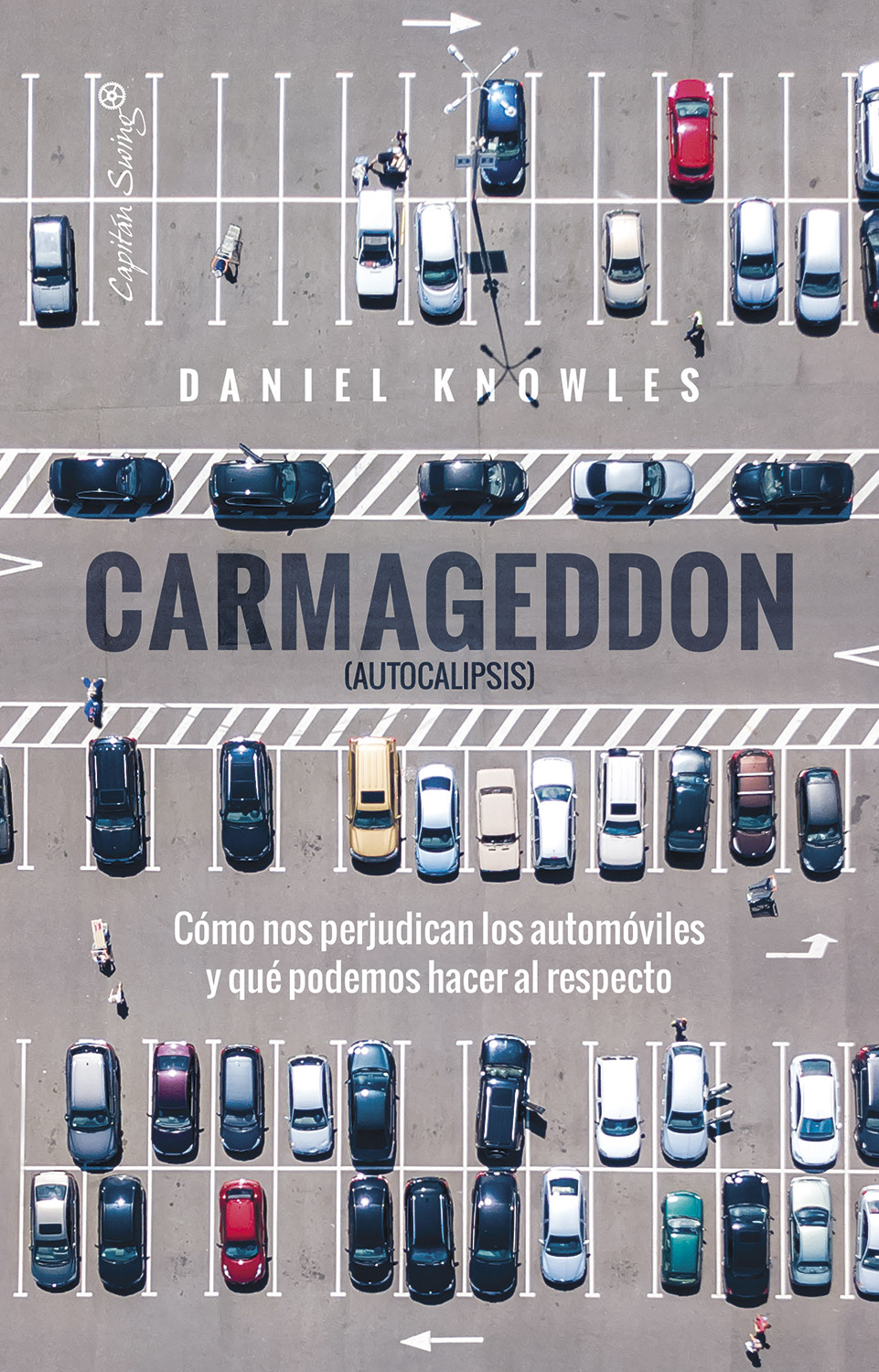 Daniel Knowles, María Luisa Rodríguez Tapia: Carmageddon (Autocalipsis) (Hardcover, español language)