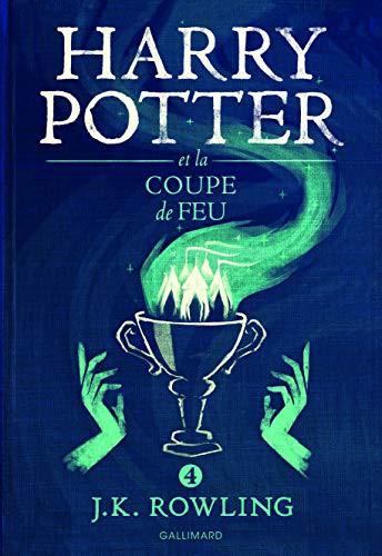 J.K. Rowling, Empty Author, Gallimard: Harry Potter et la Coupe de Feu (Paperback, French language, 2016, Gallimard - Educa Books, GALLIMARD JEUNE)